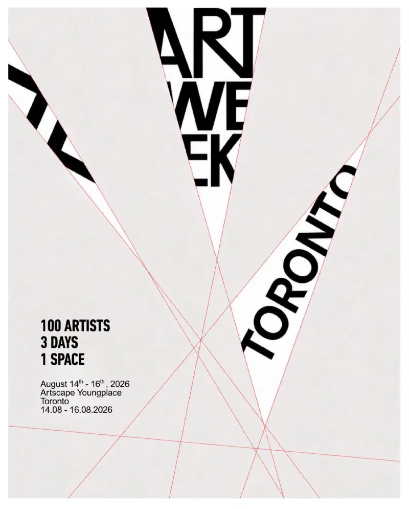 Poster for Art Week Toronto 2026: 100 artists over three days at Artscape Youngplace, 14 to 16 August.